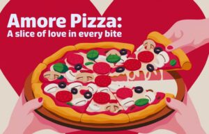 Amore Pizza: A Slice of Love in Every Bite